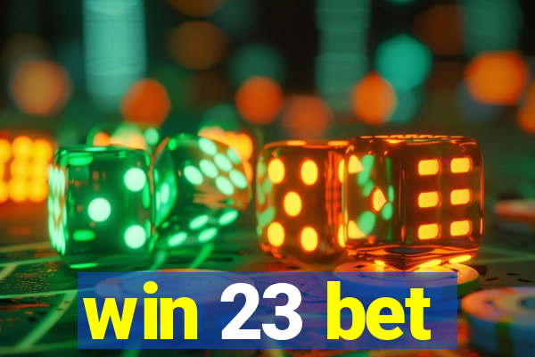 win 23 bet